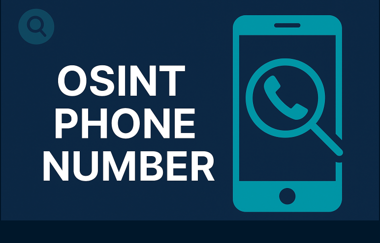 OSINT Phone Number Investigations: A Comprehensive Guide