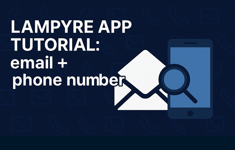 How to find info about people by phone number or email with Lampyre app tutorial